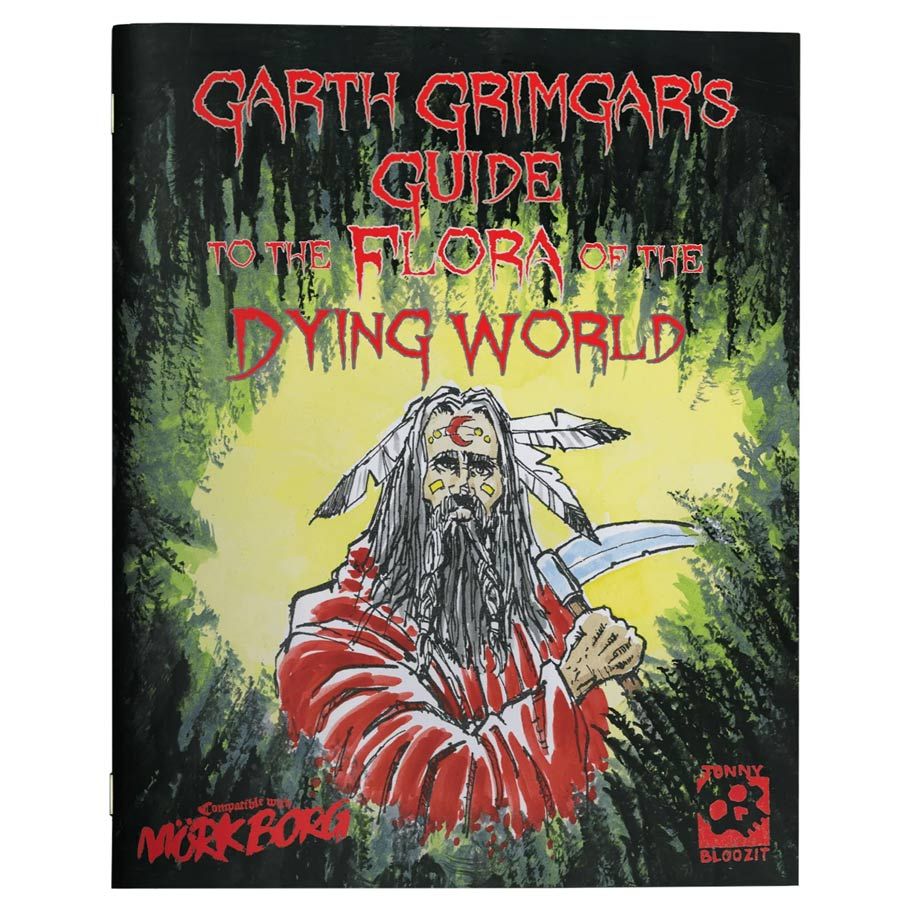 Garth Grimgar's Guide To The Flora Of The Dying World