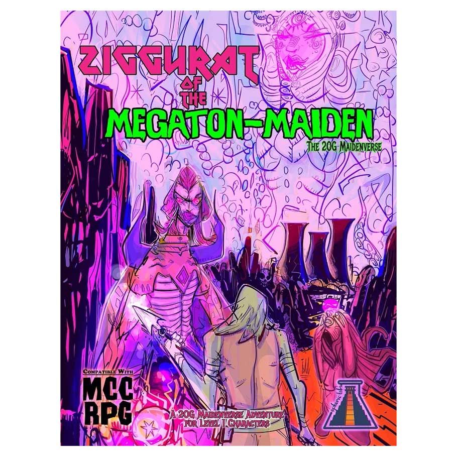 Mutant Crawl Classics: Adventure: Ziggurat of the Megaton Maiden: An Atomic-powered Adventure