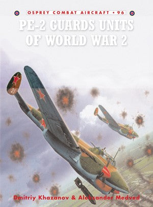 Combat Aircraft: Pe2 Guards Units of WWII