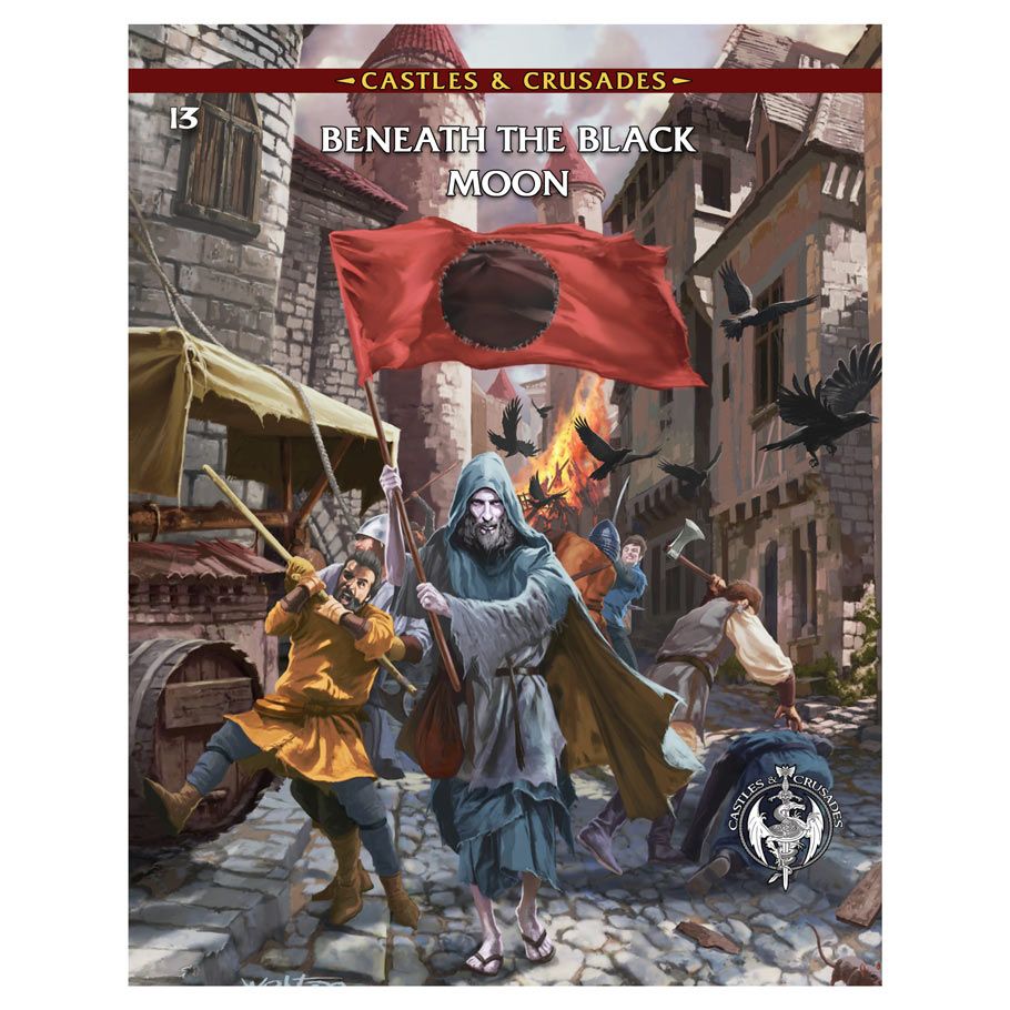 Castles & Crusades: Adventure: I3 Beneath the Black Moon