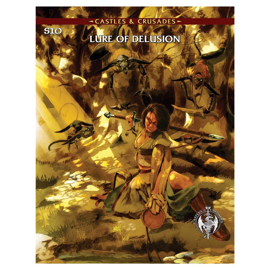 Castles & Crusades: Adventure: S10 Lure of Delusion By Troll Lord Games