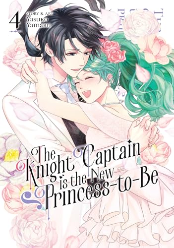 The Knight Captain Is the New Princess-To-Be Vol. 4