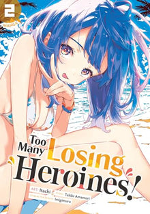Too Many Losing Heroines Vol. 2