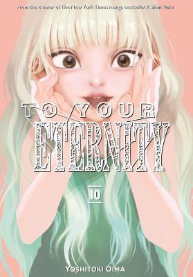 To Your Eternity Vol.10