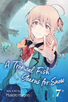 Tropical Fish Yearns for Snow Vol. 7