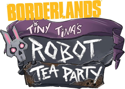 Borderlands: Tiny Tina's Robot Tea Party