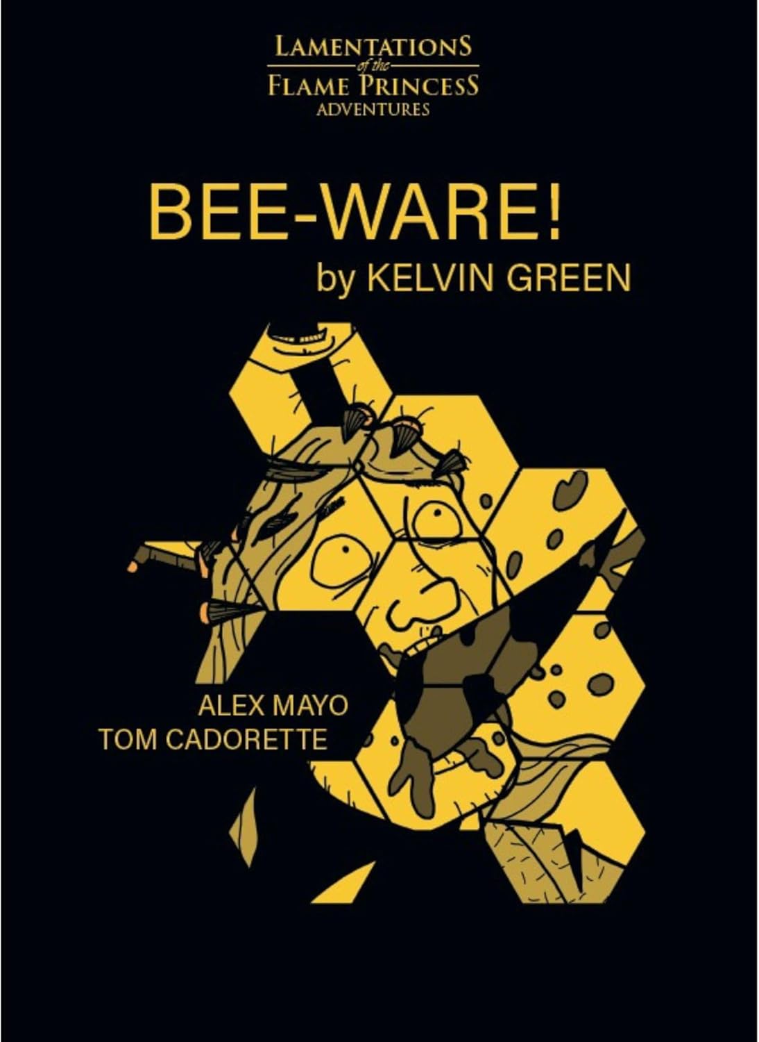 Lamentations Of The Flame Princess: Adventure: Bee-Ware!