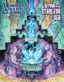 Dungeon Crawl Classics: #104: Return To The Starless Sea