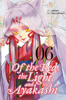 Of the Red the Light and the Ayakashi Vol. 6
