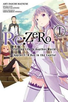 RE Zero -Starting Life in Another World- Chapter 1 A Day in the Capital Vol. 1