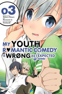 My Youth Romantic Comedy Is Wrong as I Expected @ Comic Vol. 3