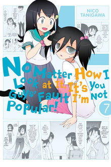 No Matter How I Look at It It's You Guys' Fault I'm Not Popular Vol. 7