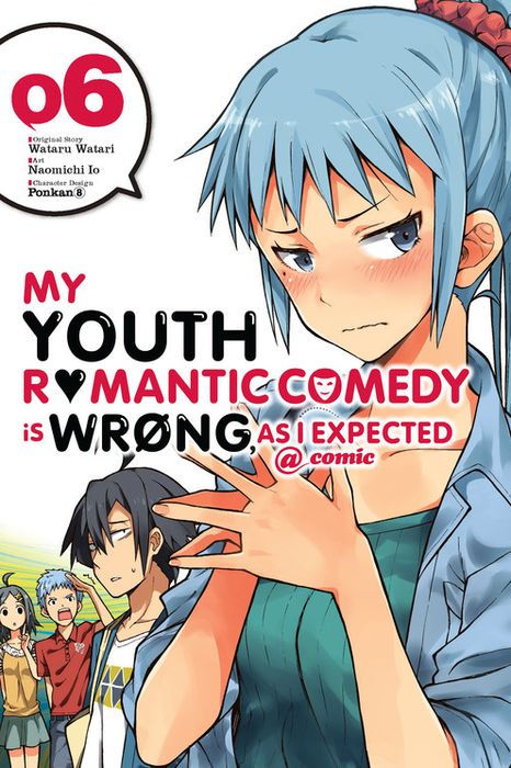 My Youth Romantic Comedy Is Wrong as I Expected @ Comic Vol. 6