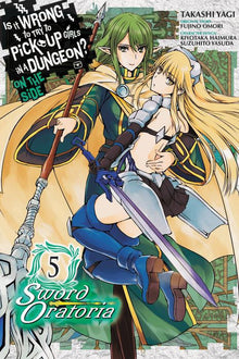 Is It Wrong to Try to Pick Up Girls in a Dungeon? on the Side Sword Oratoria Vol. 5