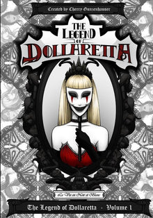 The Legend of Dollaretta - La Vie en Noir et Blanc Vol.1 (printed completely in black and white)