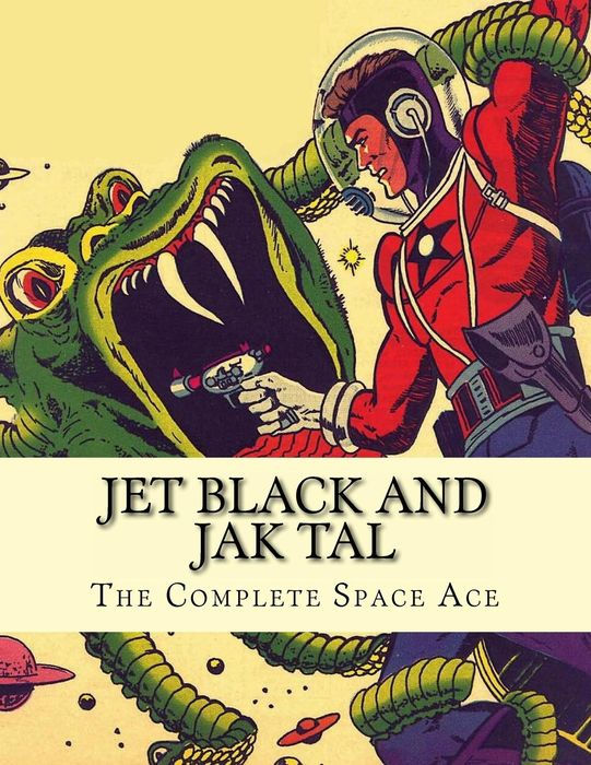 Jet Black and Jak Tal The Complete Space Ace
