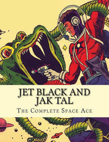 Jet Black and Jak Tal The Complete Space Ace