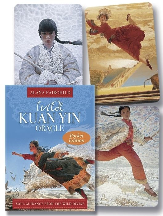 Wild Kuan Yin Oracle (Pocket Edition): Soul Guidance from the Wild Divine for Free Spirits Passionate Hearts & Dreamers of Impossible Dreams
