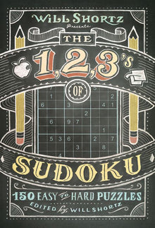 Will Shortz Presents The 1, 2, 3s of Sudoku