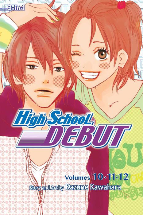 High School Debut 3-In-1 Edition Vol. 4 Includes Vols. 10 11 & 12