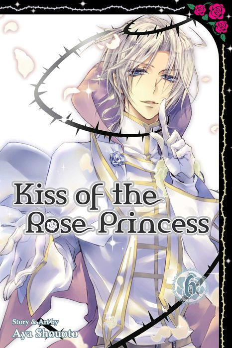 Kiss of the Rose Princess Vol. 6