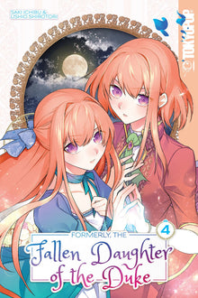 Formerly the Fallen Daughter of the Duke Vol. 4