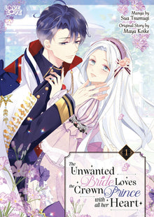 The Unwanted Bride Loves the Crown Prince with All Her Heart Vol. 1
