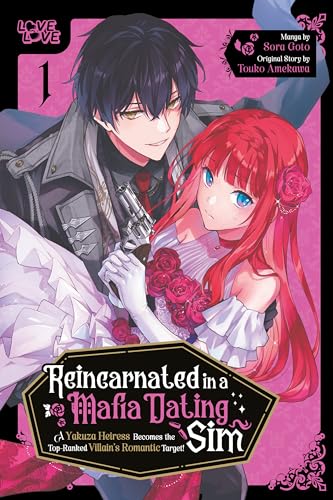 Reincarnated in a Mafia Dating Sim Vol. 1 A Yakuza Heiress Becomes the Top-Ranked Villain's Romantic Target