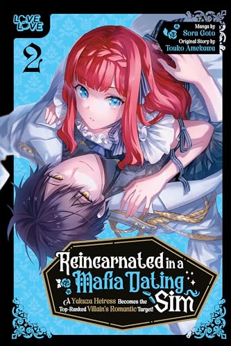 Reincarnated in a Mafia Dating Sim Vol. 2 A Yakuza Heiress Becomes the Top-Ranked Villain's Romantic Target