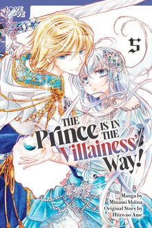 The Prince Is in the Villainess' Way Vol. 5