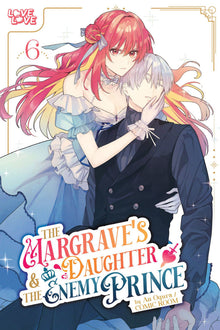 The Margrave's Daughter & Enemy Prince Vol. 6