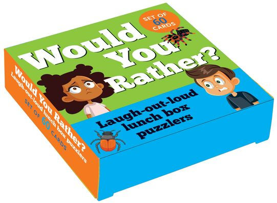 Would You Rather? Lunch Box Notes: Laugh-Out-Loud Puzzlers