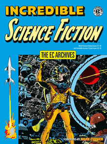The EC Archives Incredible Science Fiction