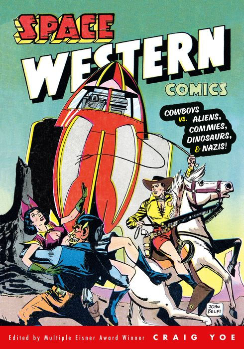Space Western Comics Cowboys vs. Aliens Commies Dinosaurs & Nazis!