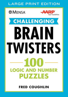 Mensa(r) Aarp(r) Challenging Brain Twisters: 100 Logic and Number Puzzles (,)