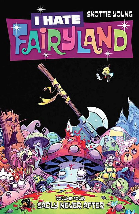 I Hate Fairyland Vol.4 Sadly Never After