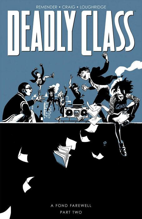 Deadly Class Vol.12 A Fond Farewell Part Two