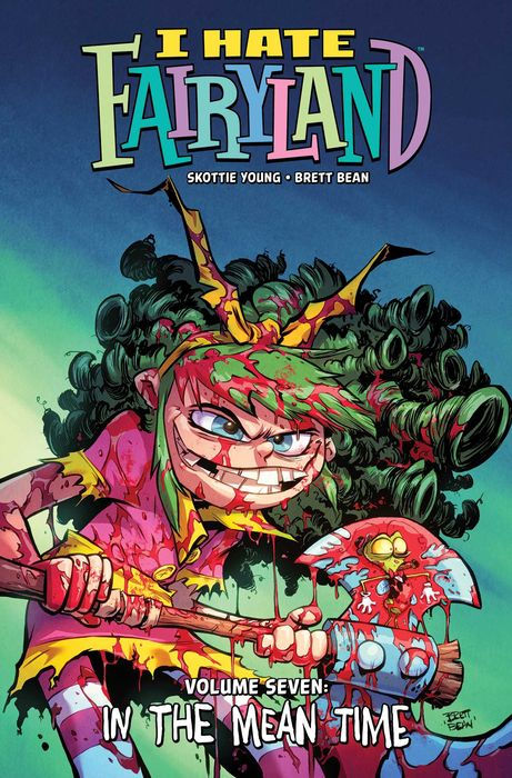 I Hate Fairyland Vol.7 In the Mean Time