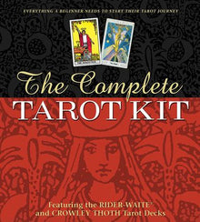 The Complete Tarot Kit: Everything a Beginner Needs to Start Their Journey with Tarot