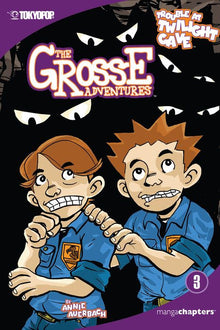 The Grosse Adventures Trouble at Twilight Cave Trouble at Twilight Cave Vol. 3