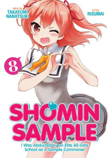 Shomin Sample I Was Abducted by an Elite All-Girls School as a Sample Commoner Vol. 8