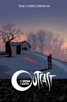 Outcast by Kirkman & Azaceta Vol.1 A Darkness Surrounds Him