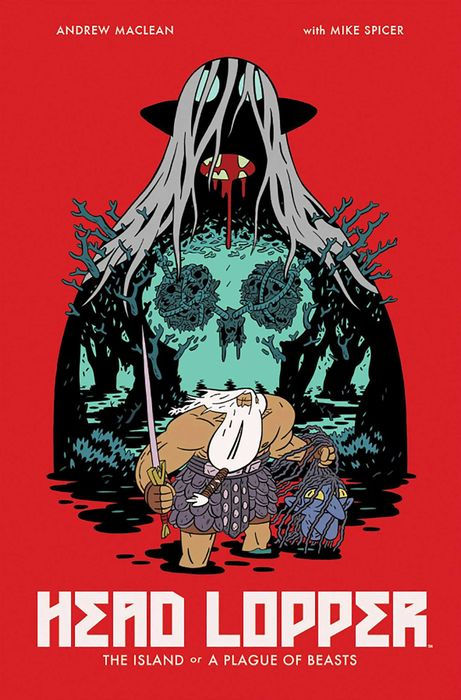 Head Lopper Vol.1 The Island or a Plague of Beasts