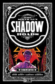 The Sixth Gun Shadow Roads Omnibus