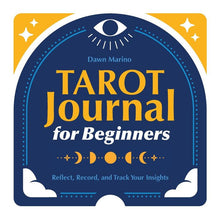 Tarot Journal for Beginners: Reflect Record and Track Your Insights