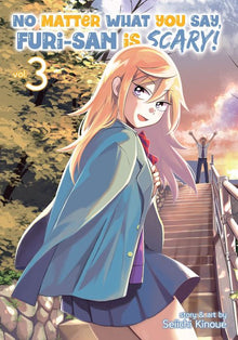 No Matter What You Say Furi-San Is Scary Vol. 3