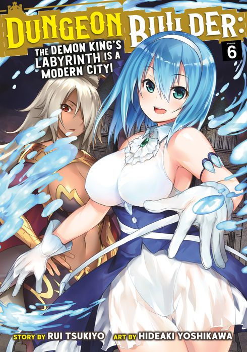 Dungeon Builder The Demon King's Labyrinth Is a Modern City Vol. 6