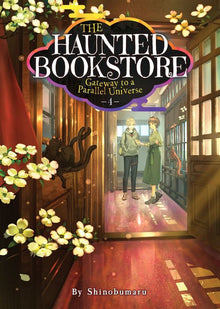 The Haunted Bookstore - Gateway to a Parallel Universe (Light Novel) Vol.4