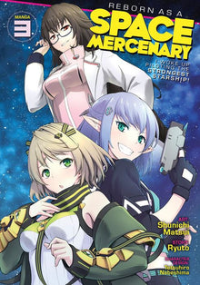 Reborn as a Space Mercenary I Woke Up Piloting the Strongest Starship Vol. 3