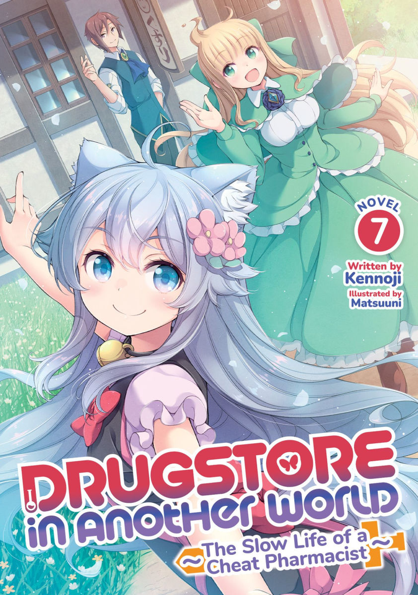 Drugstore in Another World The Slow Life of a Cheat Pharmacist (Light Novel) Vol.7